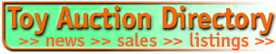 Toyzine, toy auction connection, toy auction directory and guide